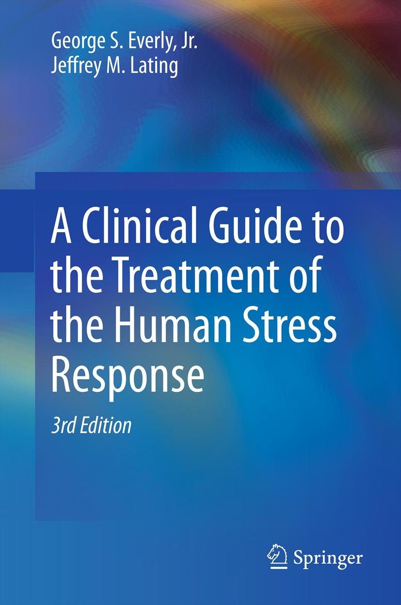 A Clinical Guide to the Treatment of the Human Stress Response