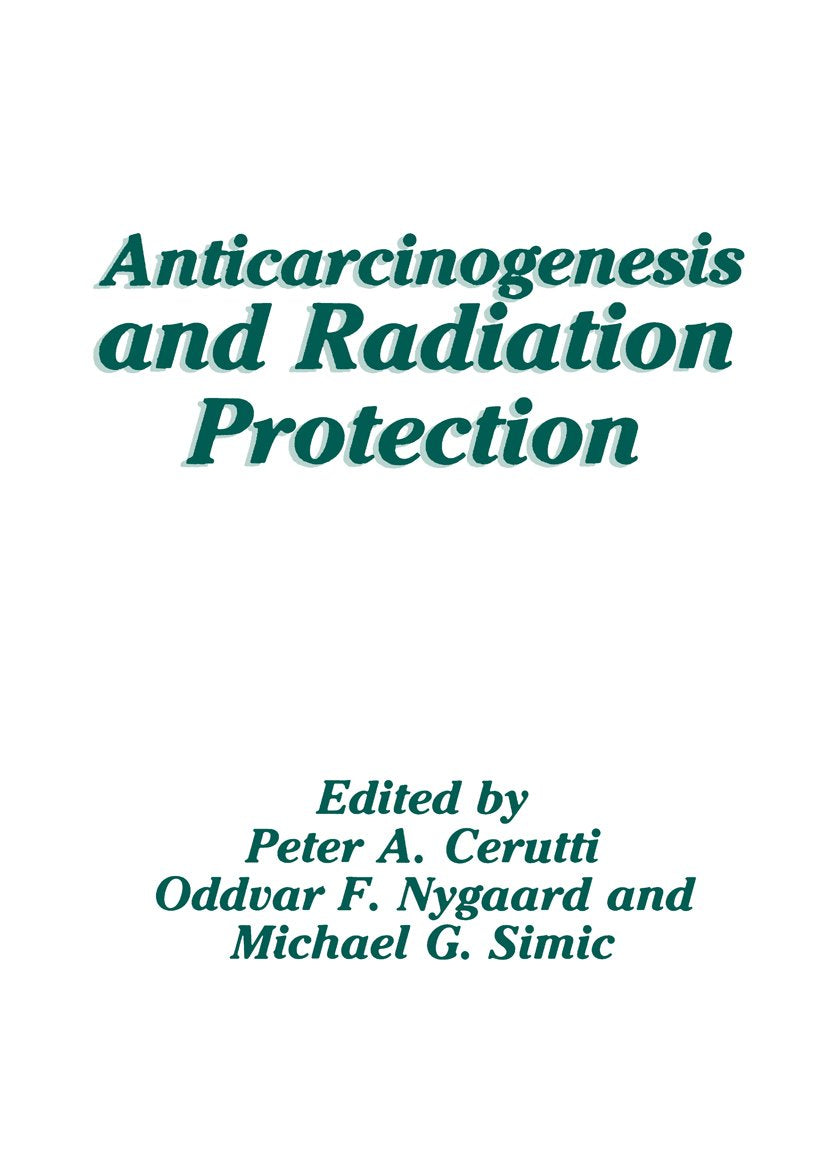 Anticarcinogenesis and Radiation Protection