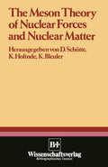 The Meson Theory of Nuclear Forces and Nuclear Matter