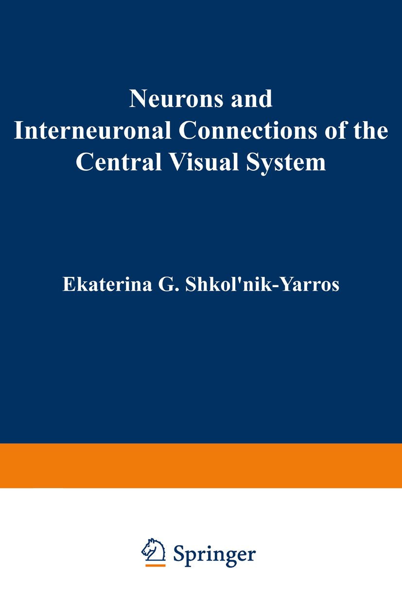 Neurons and Interneuronal Connections of the Central Visual System