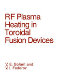 RF Plasma Heating in Toroidal Fusion Devices