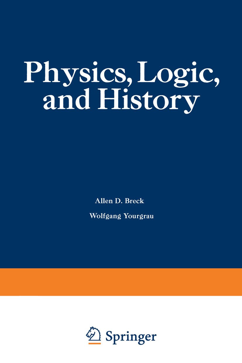 Physics, Logic, and History