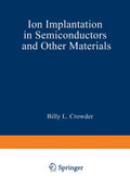 Ion Implantation in Semiconductors and Other Materials