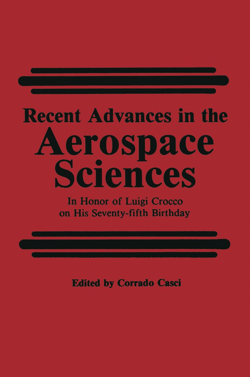 Recent Advances in the Aerospace Sciences