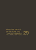 Masters Theses in the Pure and Applied Sciences