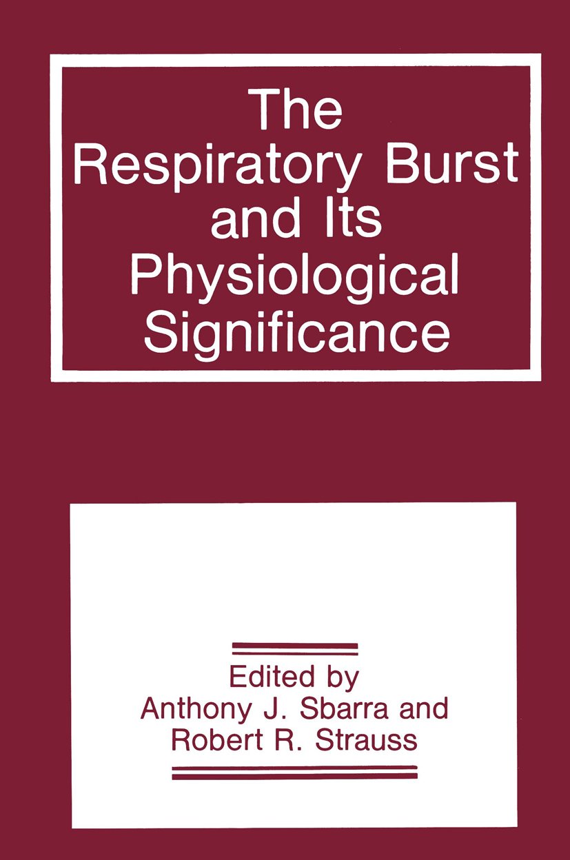 The Respiratory Burst and Its Physiological Significance