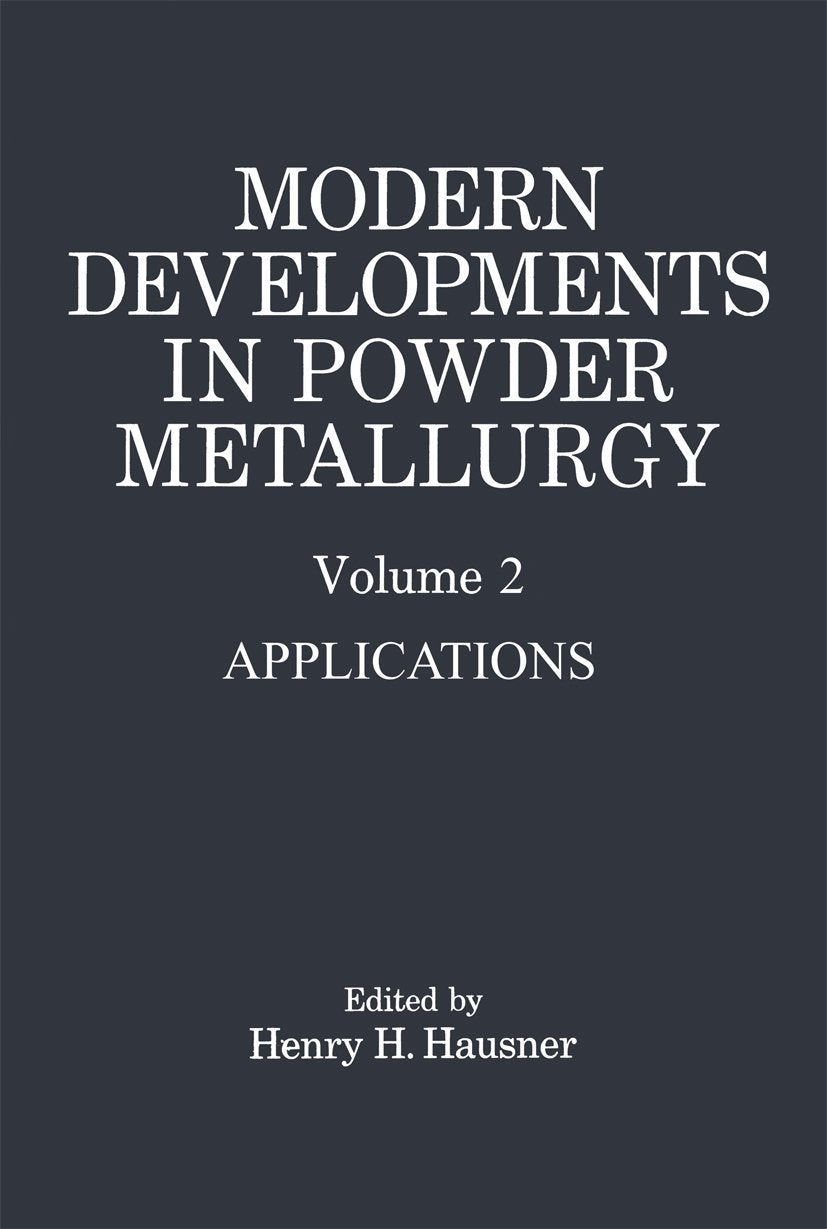 Modern Developments in Powder Metallurgy