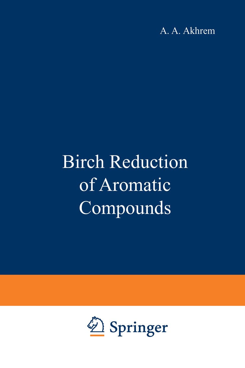 Birch Reduction of Aromatic Compounds
