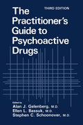 The Practitioner’s Guide to Psychoactive Drugs