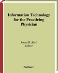 Information Technology for the Practicing Physician