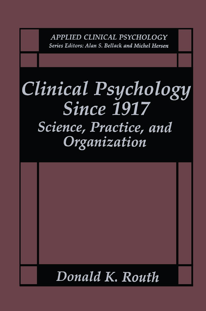 Clinical Psychology Since 1917