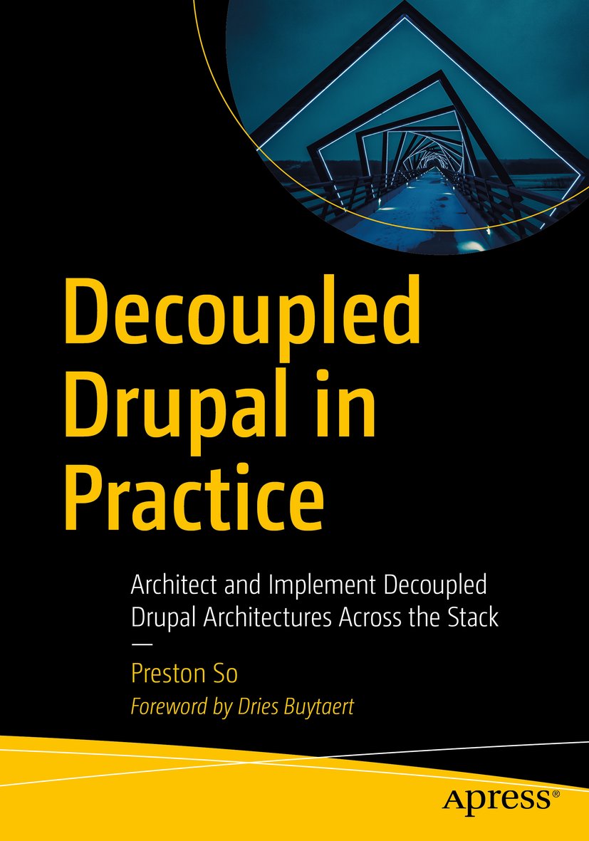 Decoupled Drupal in Practice