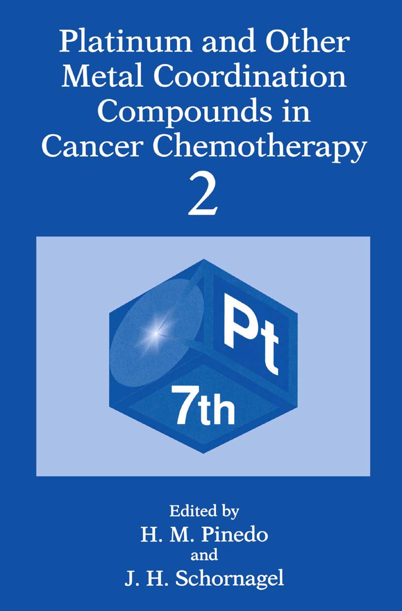 Platinum and Other Metal Coordination Compounds in Cancer Chemotherapy 2