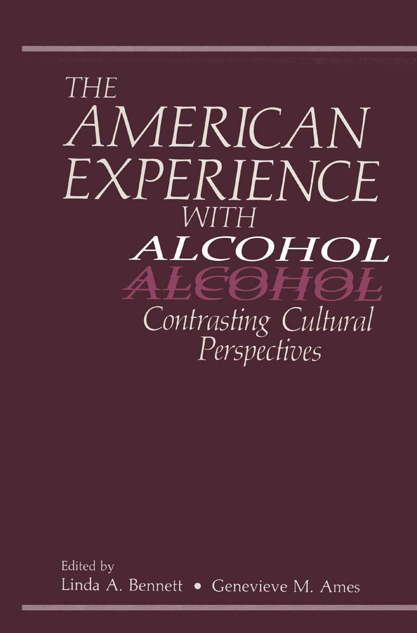 The American Experience with Alcohol
