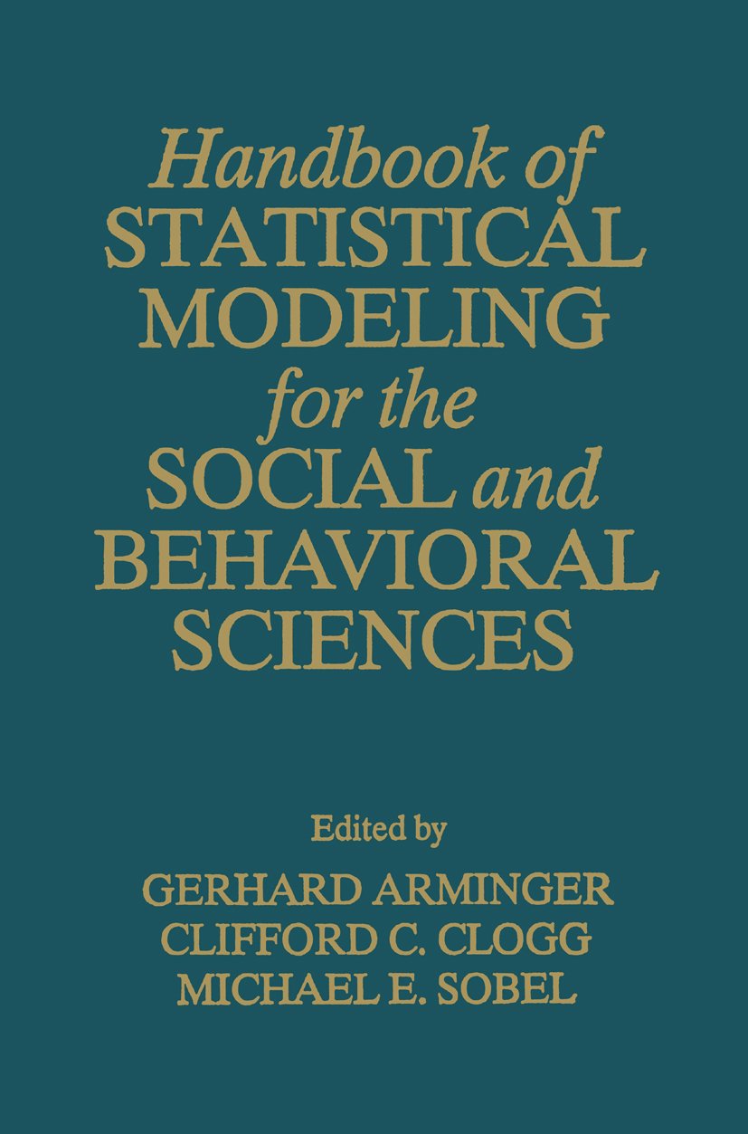 Handbook of Statistical Modeling for the Social and Behavioral Sciences