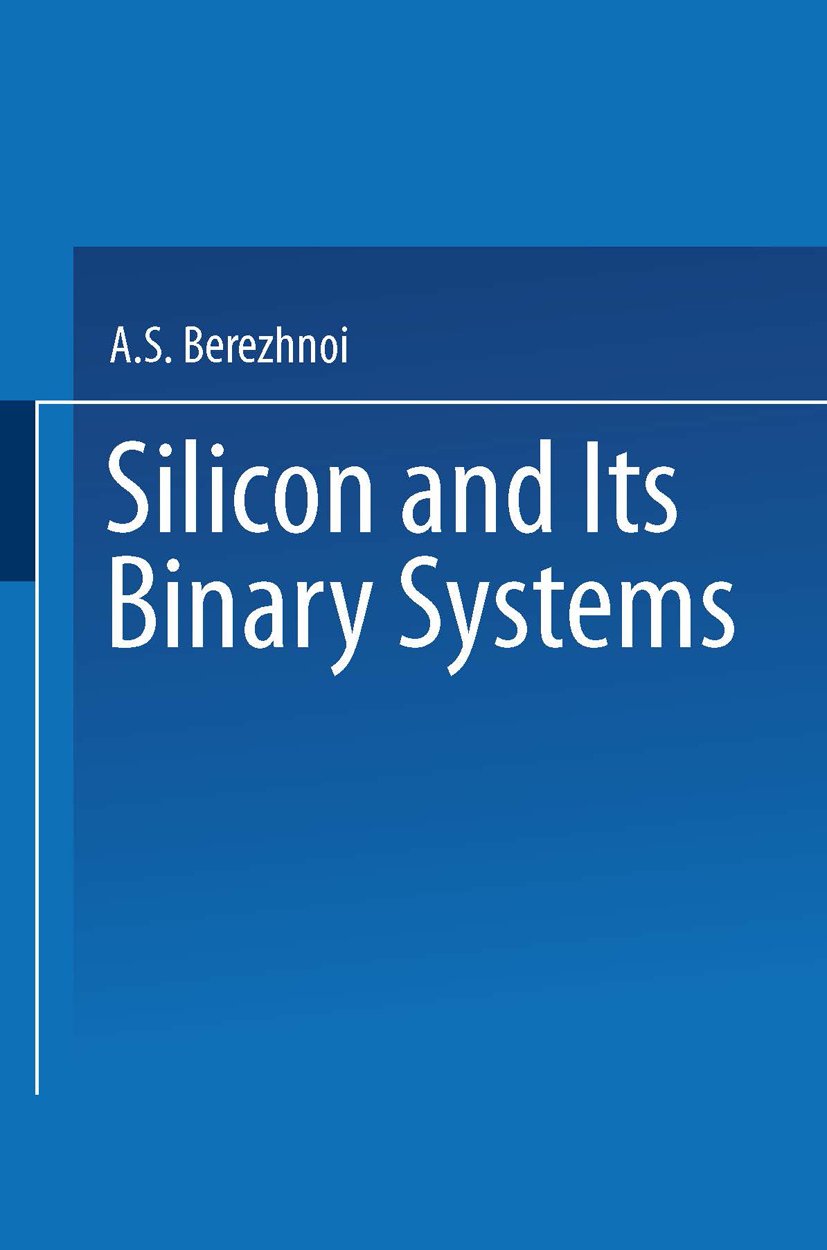 / Kremnii I Ego Binarnye Sistemy / Silicon and its Binary Systems