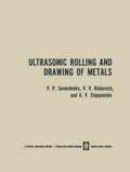 Ultrasonic Rolling and Drawing of Metals