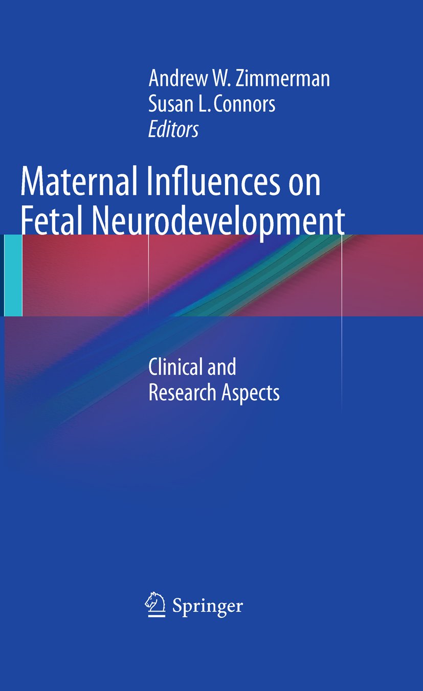 Maternal Influences on Fetal Neurodevelopment