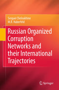 Russian Organized Corruption Networks and their International Trajectories