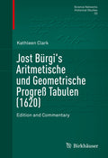 Jost Bürgi's Aritmetische und Geometrische Progreß Tabulen (1620)
