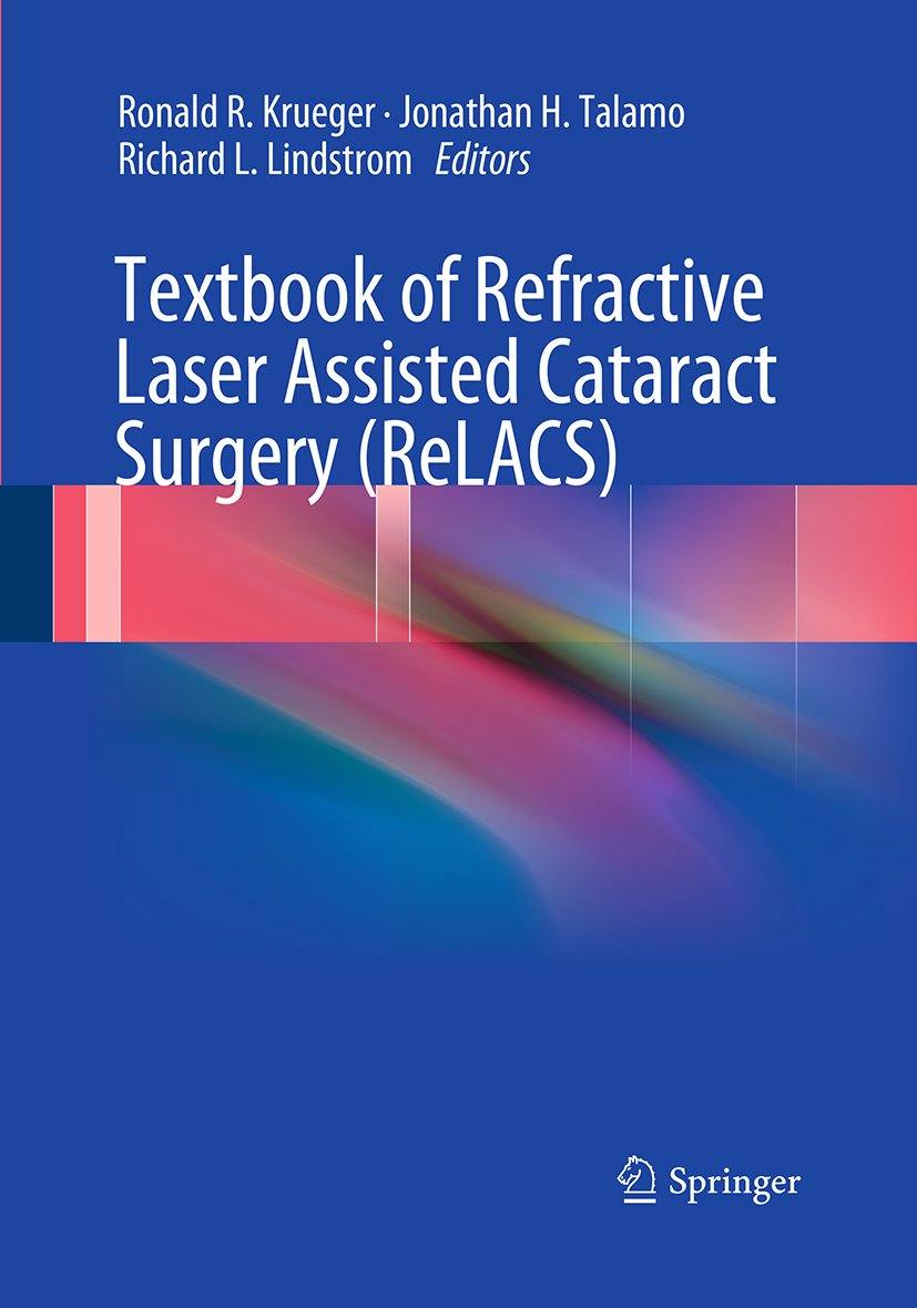 Textbook of Refractive Laser Assisted Cataract Surgery (ReLACS)