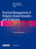 Practical Management of Pediatric Ocular Disorders and Strabismus