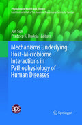 Mechanisms Underlying Host-Microbiome Interactions in Pathophysiology of Human Diseases