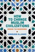 How to Change Muslim Civilizations