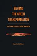 Beyond the Green Transformation
