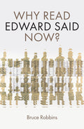 Why Read Edward Said Now?