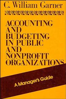 Accounting and Budgeting in Public and Nonprofit Organizations