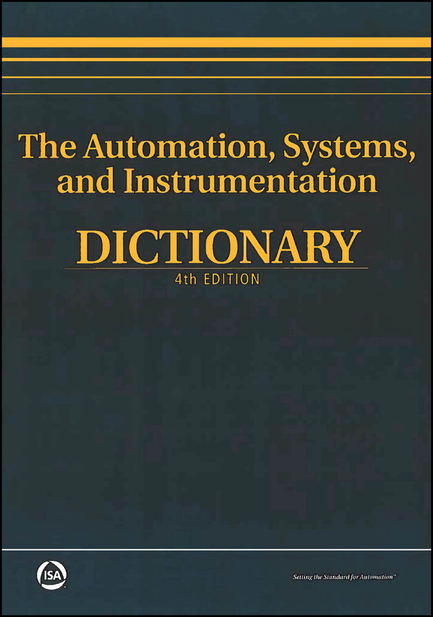 The Automation, Systems, and Instrumentation Dictionary