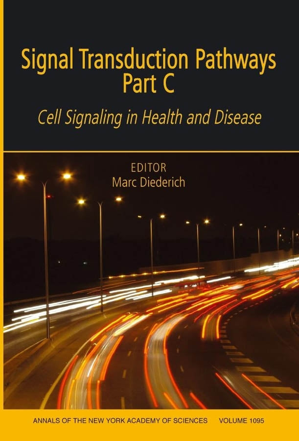 Annals of the New York Academy of Sciences: Cell Signaling in Health and Disease, Volume 1095