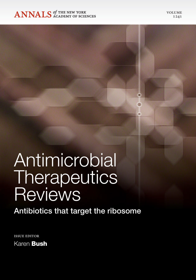 Annals of the New York Academy of Sciences: Antibiotics that Target the Ribosome, Volume 1241