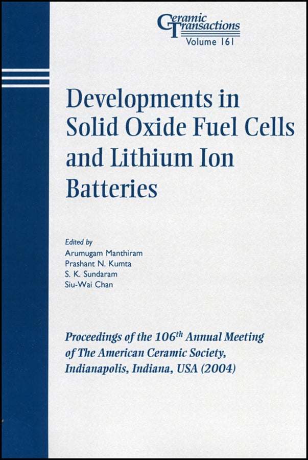 Developments in Solid Oxide Fuel Cells and Lithium Ion Batteries