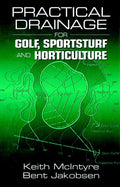 Practical Drainage for Golf, Sportsturf and Horticulture