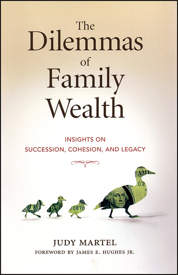 The Dilemmas of Family Wealth