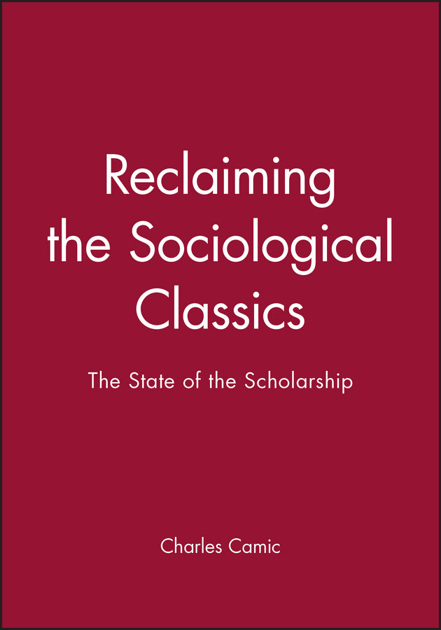 Reclaiming the Sociological Classics