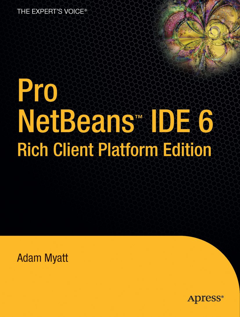 Pro Netbeans IDE 6 Rich Client Platform Edition