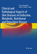Clinical and Pathological Aspects of Skin Diseases in Endocrine, Metabolic, Nutritional and Deposition Disease