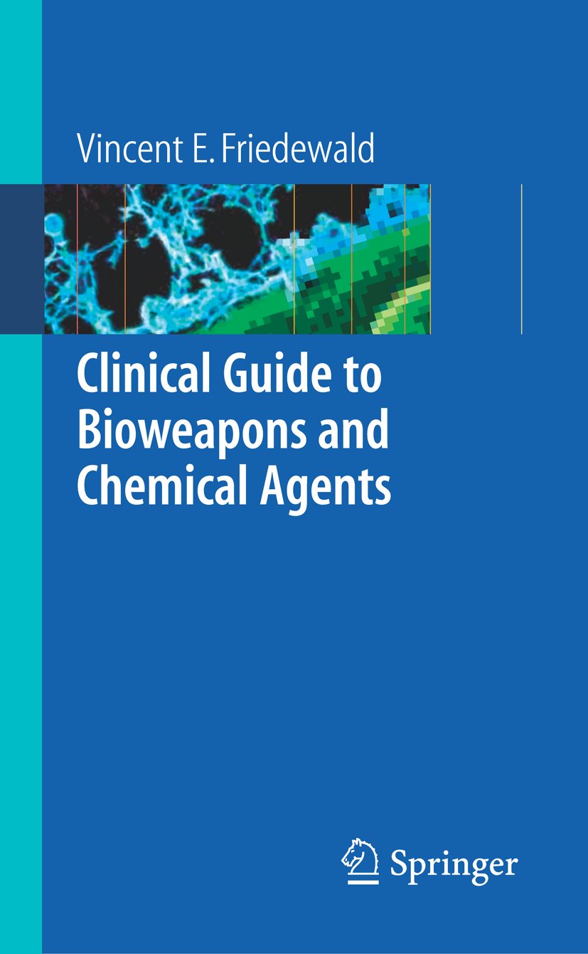 Clinical Guide to Bioweapons and Chemical Agents