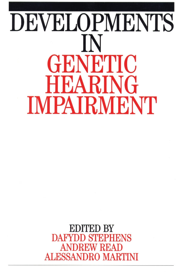 Developments in Genetic Hearing Impairment