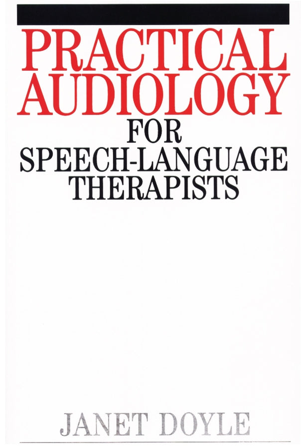 Practical Audiology for Speech and Language Therapy Work