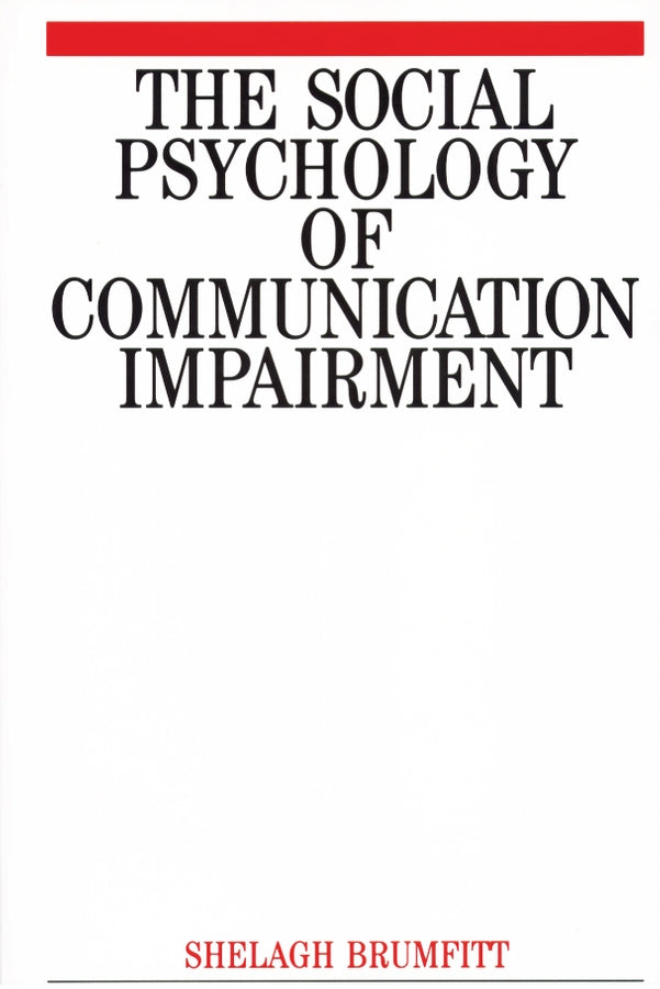 The Social Psychology of Communication Impairments