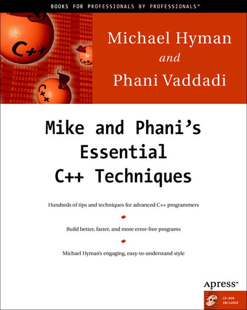 Mike and Phani's Essential C++ Techniques