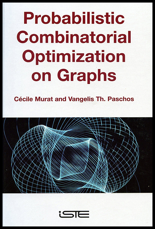 Probabilistic Combinatorial Optimization on Graphs