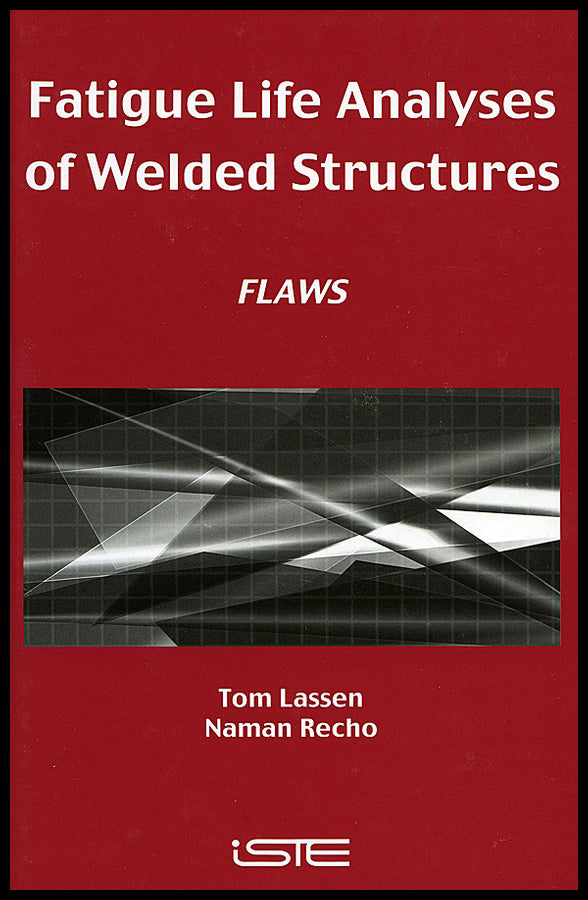 Fatigue Life Analyses of Welded Structures