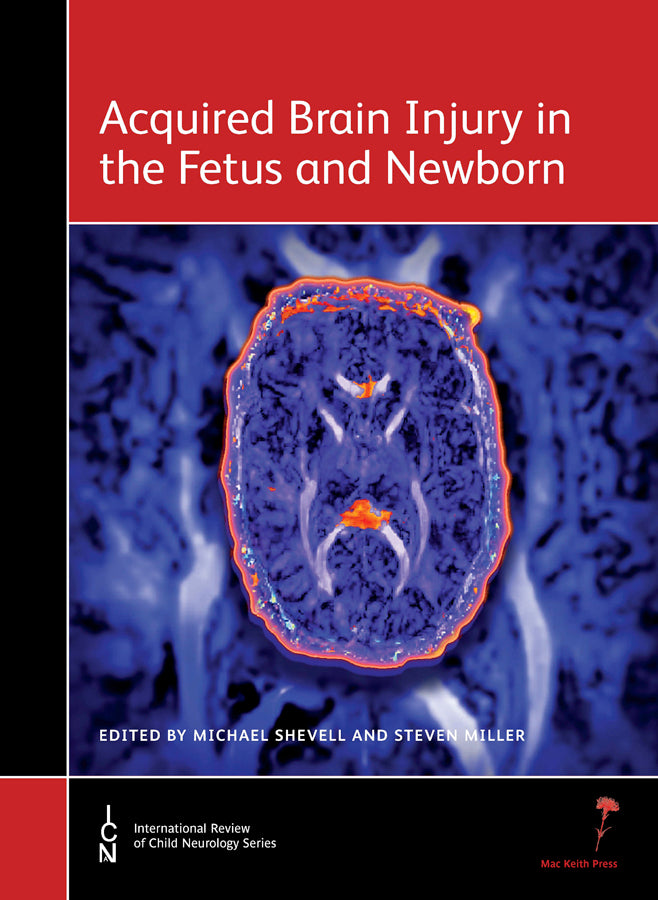 Acquired Brain Injury in the Fetus and Newborn