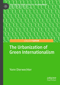 Cities and the Global Politics of the Environment