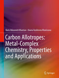 Carbon Allotropes: Metal-Complex Chemistry, Properties and Applications